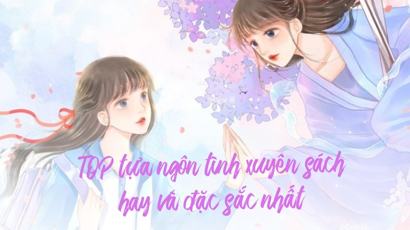 top-10-tua-ngon-tinh-xuyen-sach-dang-doc-kham-pha-the-gioi-van-chuong-voluyendinhphong-org-1-1