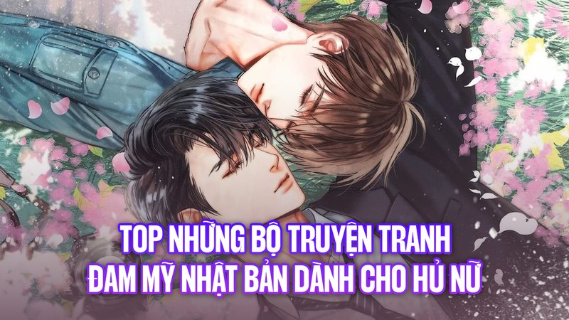 top-truyen-tranh-dam-my-nhat-ban-kham-pha-the-gioi-bl-danh-cho-hu-nu-voluyendinhphong-org-3-1