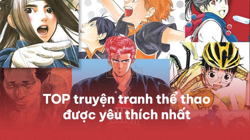 top-truyen-tranh-the-thao-yeu-thich-hon-ca-giai-tri-khoi-day-tinh-than-vuot-kho-voluyendinhphong-org-30-1
